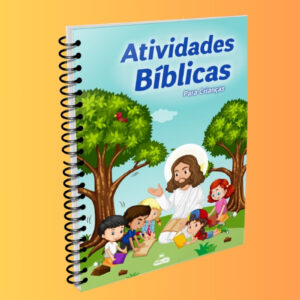 Atividades Bíblicas para Crianças: Brincando e Aprendendo com Jesus